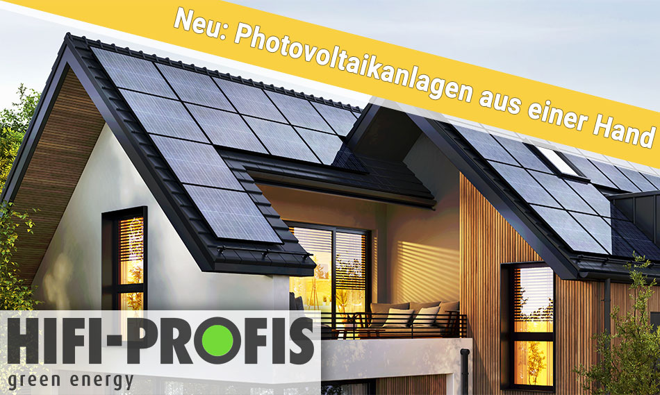 Green Energy - HiFi-Profis Photovoltaikanlagen und Balkonkraftwerke