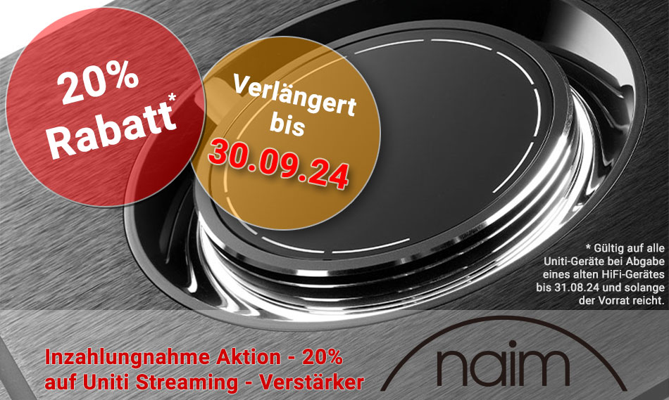 NAIM Inzahlungnahme - 20% Rabatt sichern